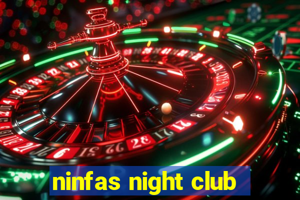 ninfas night club